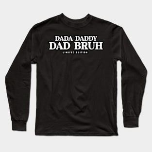 Dada Daddy Dad Bruh Retro Vintage Funny 2023 Fathers Day Long Sleeve T-Shirt